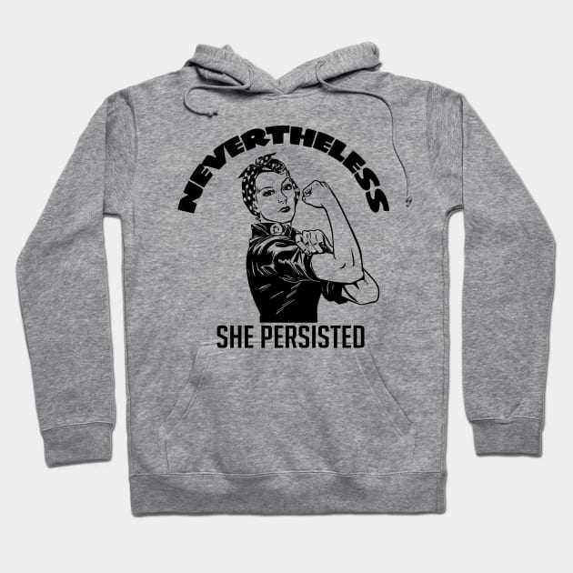 Nevertheless She Persisted Hoodie by Voices of Labor